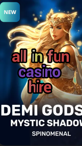 all in fun casino hire-trdjkmsxjksdss.com