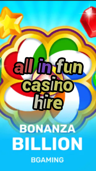 all in fun casino hire-trdjkmsxjksdss.com